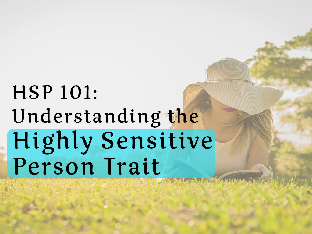 Highly Sensitive Person Trait