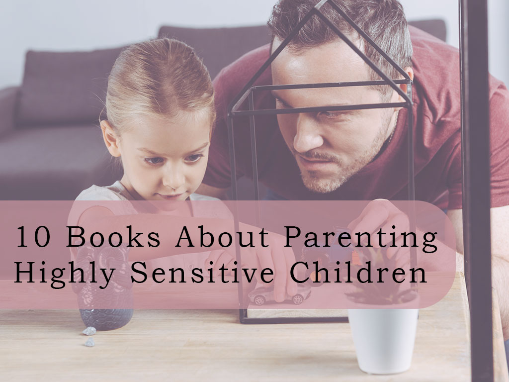 books parenting highly sensitive kids