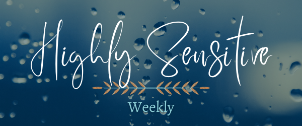Highly Sensitive Weekly Header