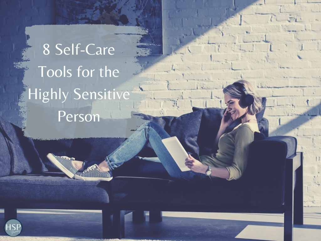 8 self-care tools for the highly sensitive person
