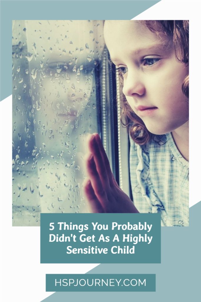 5 Things You Probably Didnt Get As A Highly Sensitive Child 1