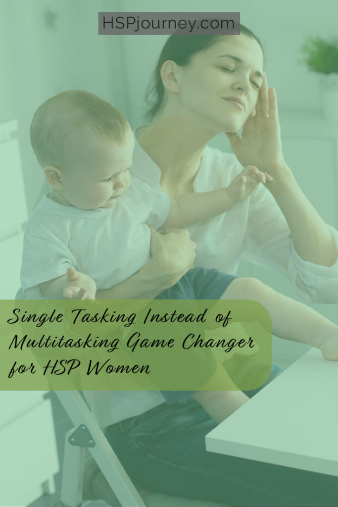 Single Tasking Instead of Multitasking Game Changer for HSP Women Pinterest 2