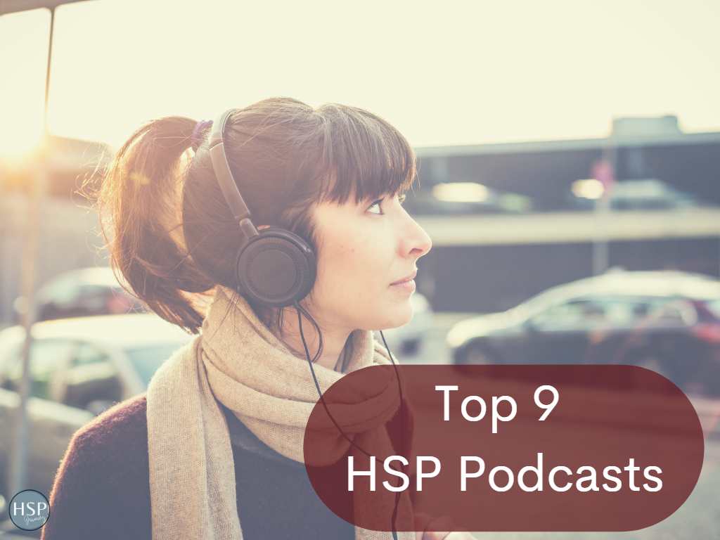 top 9 hsp podcasts about being highly a sensitive person