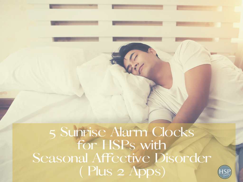 5 Sunrise Alarm Clocks for HSPs with Seasonal Affective Disorder (Plus 2 Apps)