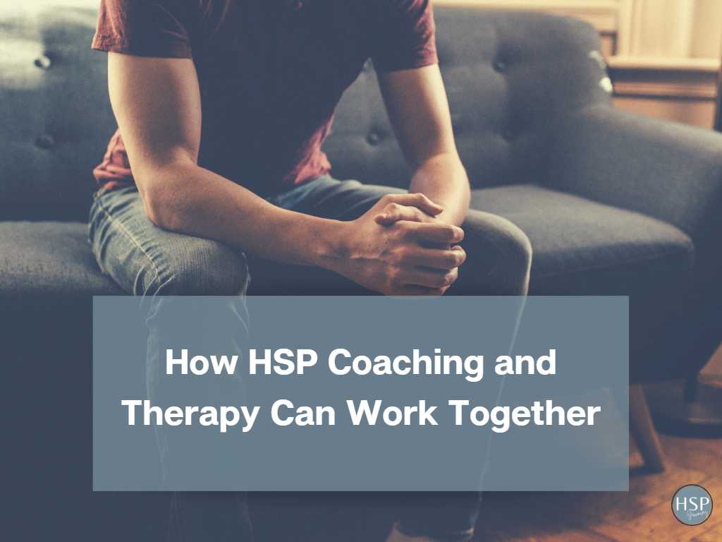 How HSP Coaching and Therapy Can Work Together