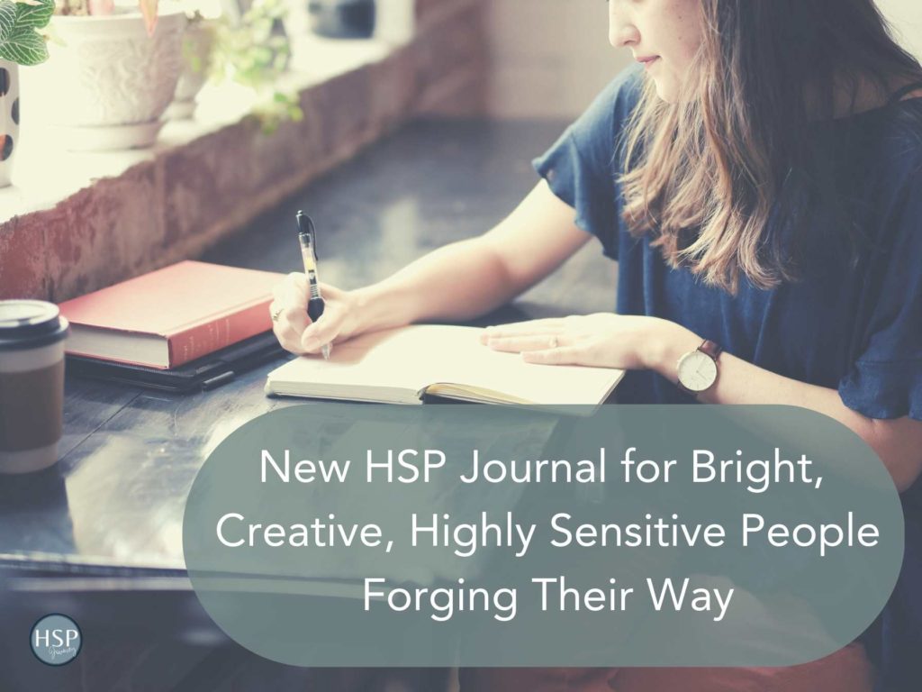 New HSP Journal for Bright, Creative, Highly Sensitive People Forging Their Way