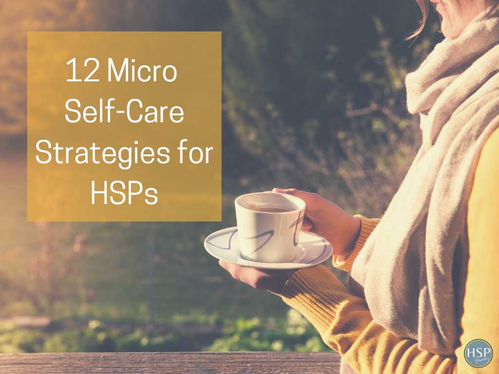 12 Micro Self-Care Strategies for HSPs