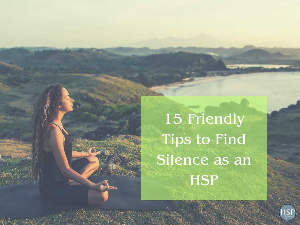 15 Friendly Tips to Find Silence as an HSP 1024x786 1