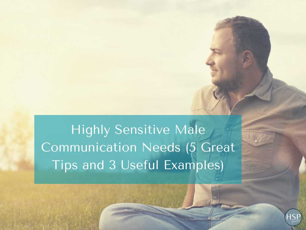 Highly Sensitive Male Communication Needs 