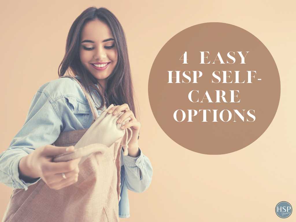 4 Easy HSP Self-Care Options