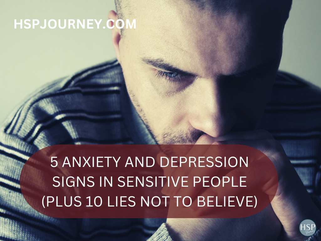 5 Anxiety and Depression Signs in Sensitive People Plus 10 Lies Not to Believe 1028x786 2
