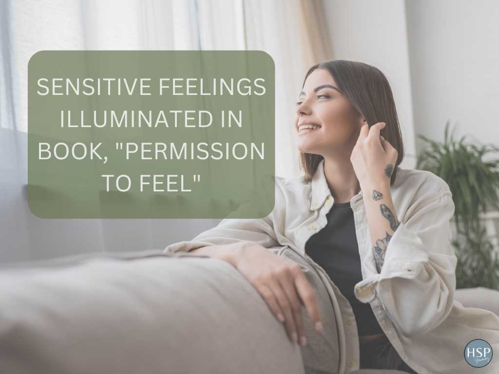 sensitive feelings illuminated in book, permission to feel