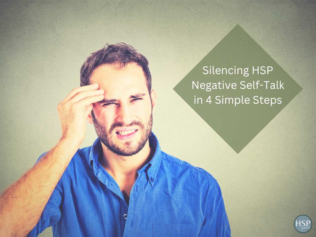 silencing hsp negative self-talk in 4 simple steps