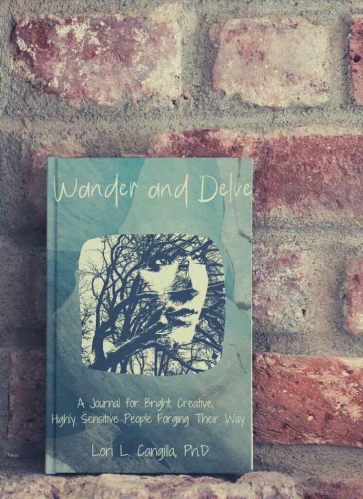 Wander and Delve: A Journal for Bright, Creative, Highly Sensitive People Finding Their Way