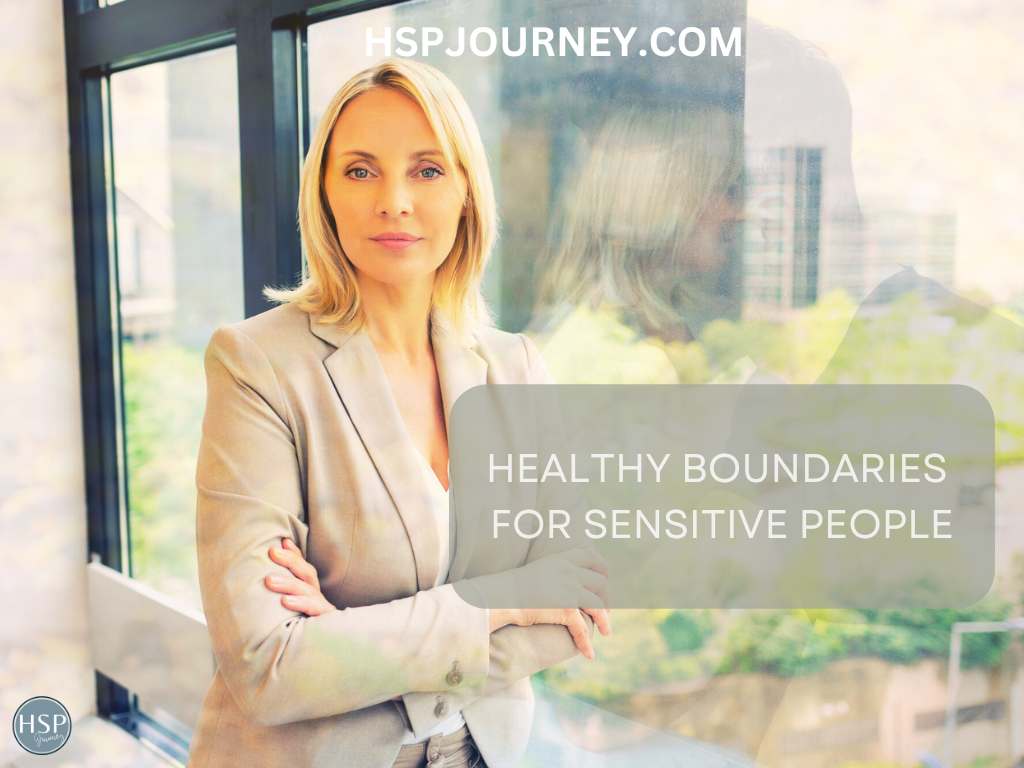 Healthy Boundaries for Sensitive People