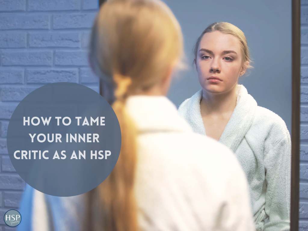 How to Tame Your Inner Critic as an HSP 