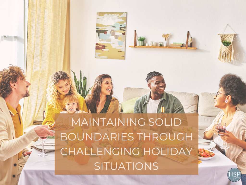 Maintaining Solid Boundaries Through Challenging Holiday Situations