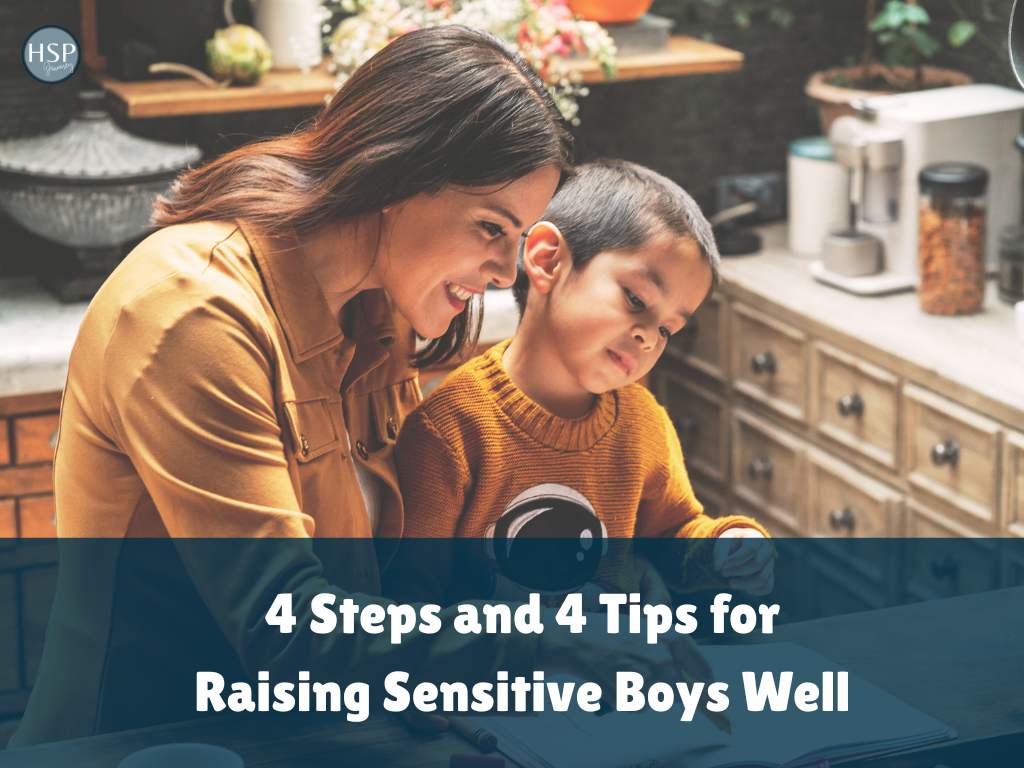4 Steps and 4 Tips for Raising Sensitive Boys Well 1 4 Steps and 4 Tips for Raising Sensitive Boys Well
